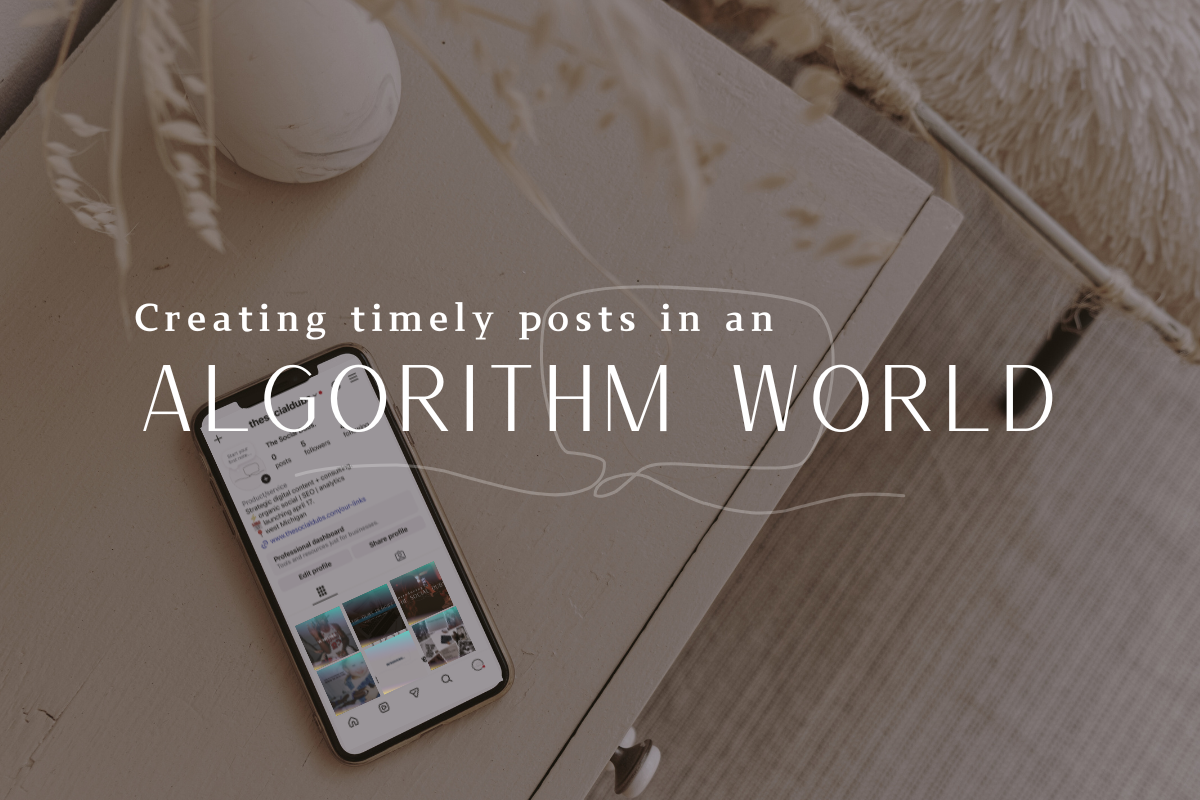 Creating Timely Posts in Scattered Algorithm World.