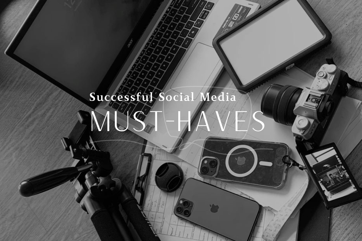 Successful Social Media Must-Haves.